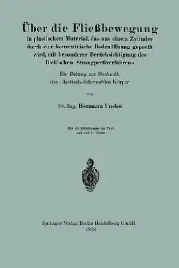 Cover of Über Die Fließbewegung in Plastischem Material, Das Aus Einem Zylinder Durch Eine Konzentrische Bodenöffnung Gepreßt Wird, Mit Besonderer Berücksichti