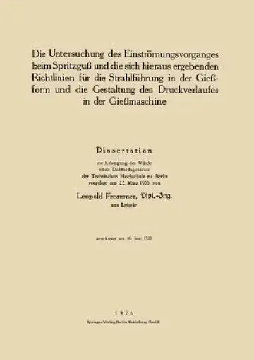 Cover of Die Untersuchung Des Einströmungsvorganges Beim Spritzguß Und Die Sich Hieraus Ergebenden Richtlinien Für Die Strahlführung in Der Gießform Und Die Ge