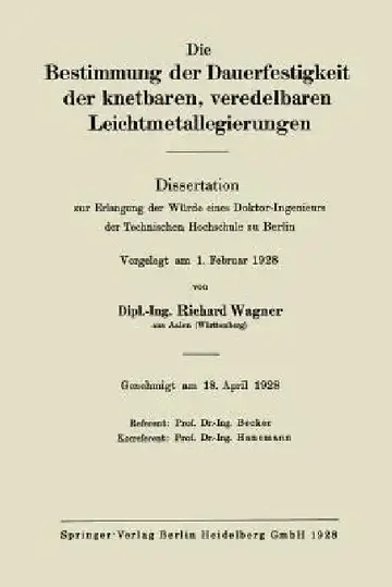 Cover of Die Bestimmung Der Dauerfestigkeit Der Knetbaren, Veredelbaren Leichtmetallegierungen