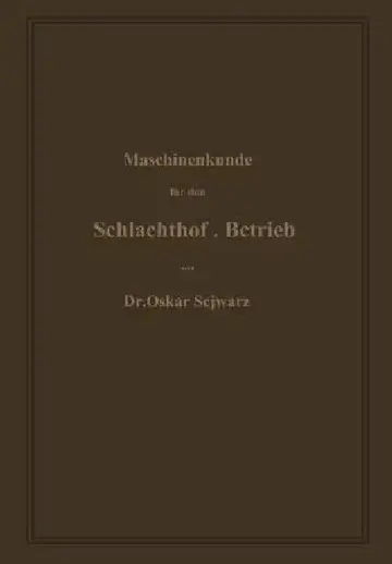 Cover of Maschinenkunde Für Den Schlachthof-Betrieb