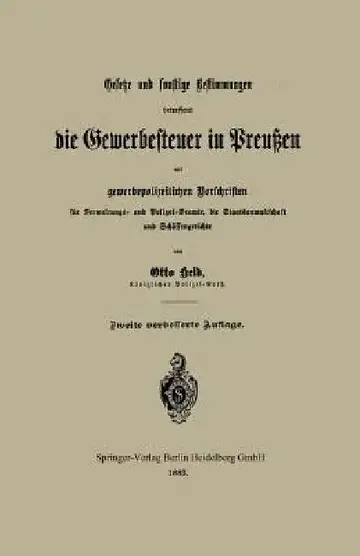 Cover of Gesetze Und Sonstige Bestimmungen Betreffend Die Gewerbesteuer in Preußen Mit Gewerbepolizeilichen Vorschriften Für Verwaltungs- Und Polizei-Beamte, D
