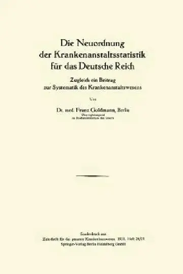 Cover of Die Neuordnung Der Krankenanstaltsstatistik Für Das Deutsche Reich