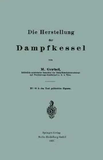Cover of Die Herstellung Der Dampfkessel