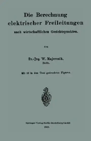 Cover of Die Berechnung Elektrischer Freileitungen Nach Wirtschaftlichen Gesichtspunkten