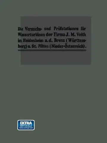 Cover of Die Turbinen-Versuchsstationen Und Die Wasserkraft-Zentralen Mit Hydraulischer Akkumulierungsanlage Der Firma J. M. Voith in Heidenheim A. D. Brenz