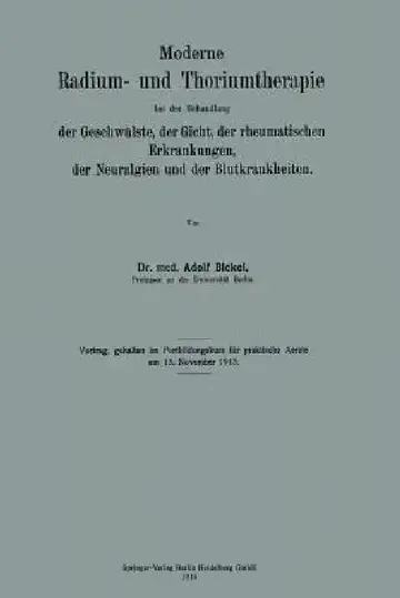 Cover of Moderne Radium- Und Thoriumtherapie Bei Der Behandlung Der Geschwülste, Der Gicht, Der Rheumatischen Erkrankungen, Der Neuralgien Und Der Blutkrankhei
