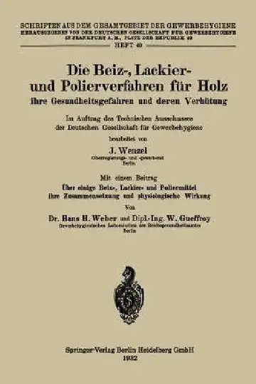 Cover of Die Beiz-, Lackier- Und Polierverfahren Für Holz Ihre Gesundheitsgefahren Und Deren Verhütung