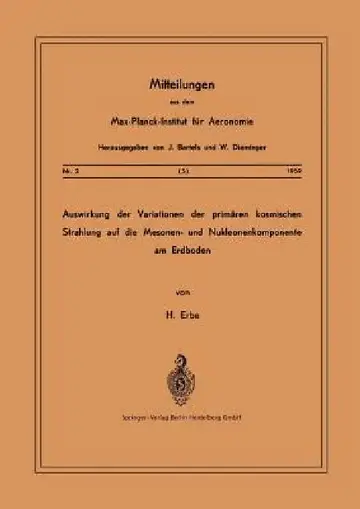 Cover of Auswirkung Der Variationen Der Primären Kosmischen Strahlung Auf Die Mesonen- Und Nucleonenkomponente Am Erdboden