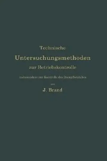Cover of Technische Untersuchungsmethoden Zur Betriebskontrolle, Insbesondere Zur Kontrolle Des Dampfbetriebes
