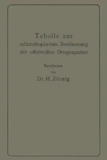 Cover of Tabelle Zur Mikroskopischen Bestimmung Der Offizinellen Drogenpulver