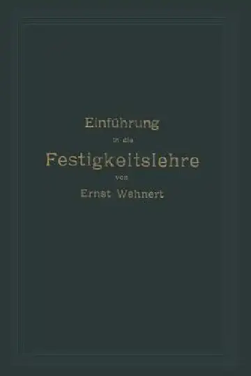 Cover of Einführung in Die Festigkeitslehre Nebst Aufgaben Aus Dem Maschinenbau Und Der Baukonstruktion