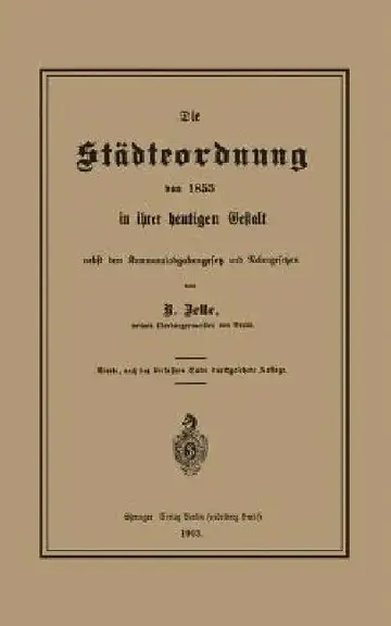 Cover of Die Städteordnung Von 1853 in Ihrer Heutigen Gestalt Nebst Dem Kommunalabgabengesetz Und Nebengesetzen