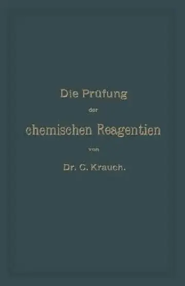 Cover of Die Prüfung Der Chemischen Reagentien Auf Reinheit