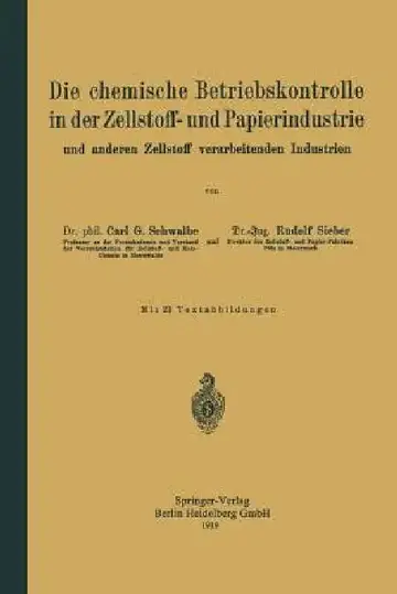 Cover of Die Chemische Betriebskontrolle in Der Zellstoff- Und Papierindustrie Und Anderen Zellstoff Verarbeitenden Industrien