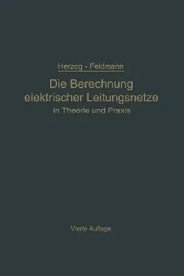 Cover of Die Berechnung Elektrischer Leitungsnetze in Theorie Und PRAXIS