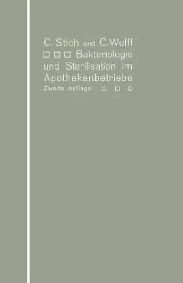 Cover of Bakteriologie Und Sterilisation Im Apothekenbetriebe