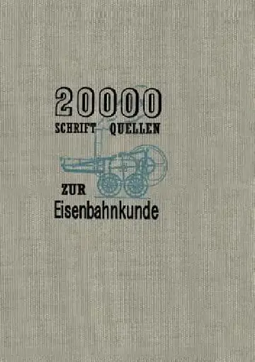 Cover of 20000 Schriftquellen Zur Eisenbahnkunde