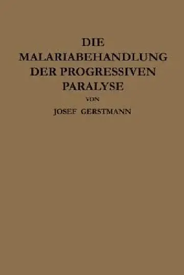 Cover of Die Malariabehandlung Der Progressiven Paralyse