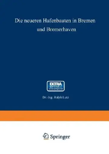 Cover of Die Neueren Hafenbauten in Bremen Und Bremerhaven