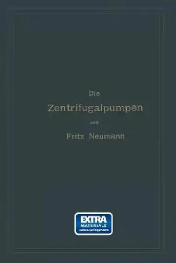 Cover of Die Zentrifugalpumpen Mit Besonderer Berücksichtigung Der Schaufelschnitte