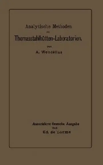Cover of Analytische Methoden Für Thomasstahlhütten-Laboratorien