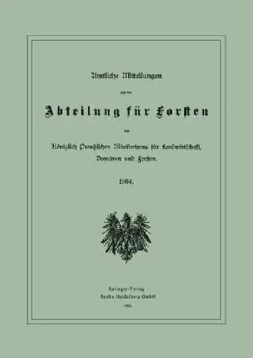 Cover of Amtliche Mitteilungen Aus Der Abteilung Für Forsten Des Königlich Preußischen Ministeriums Für Landwirtschaft, Domänen Und Forsten