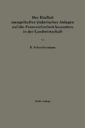 Cover of Der Einfluß Mangelhafter Elektrischer Anlagen Auf Die Feuersicherheit Besonders in Der Landwirtschaft