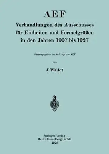 Cover of Aef Verhandlungen Des Ausschusses Für Einheiten Und Formelgrößen in Den Jahren 1907 Bis 1927