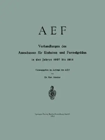 Cover of Aef Verhandlungen Des Ausschusses Für Einheiten Und Formelgrößen in Den Jahren 1907 Bis 1914