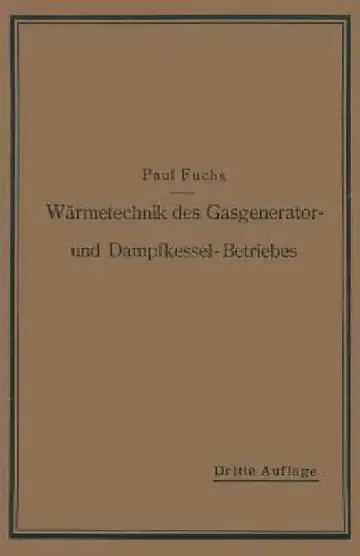 Cover of Wärmetechnik Des Gasgenerator- Und Dampfkessel-Betriebes