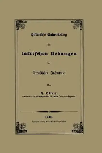 Cover of Historische Entwickelung Der Taktischen Uebungen Der Preußischen Infanterie