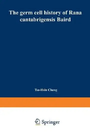 Cover of The Germ Cell History of Rana Cantabrigensis Baird