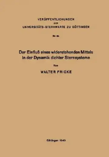 Cover of Der Einfluß Eines Widerstehenden Mittels in Der Dynamik Dichter Sternsysteme