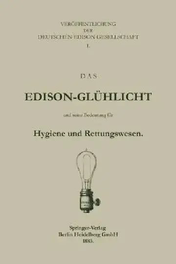 Cover of Das Edison-Glühlicht Und Seine Bedeutung Für Hygiene Und Rettungswesen