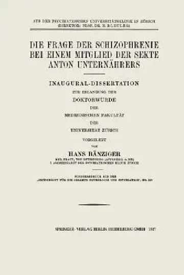 Cover of Die Frage Der Schizophrenie Bei Einem Mitglied Der Sekte Anton Unternährers