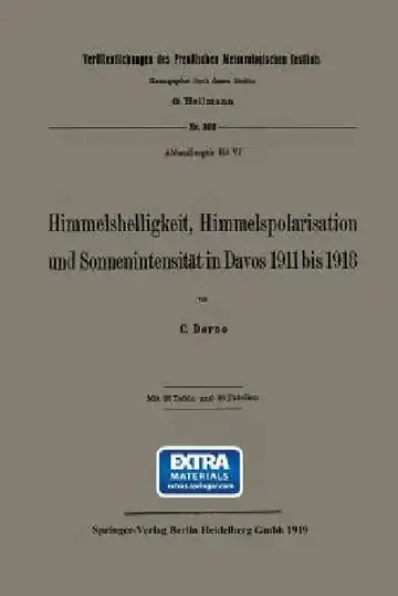 Cover of Himmelshelligkeit, Himmelspolarisation Und Sonnenintensität in Davos 1911 Bis 1918