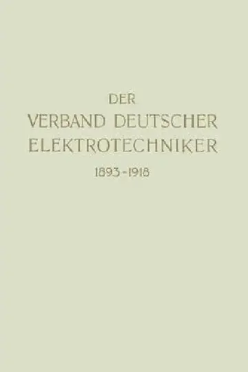 Cover of Der Verband Deutscher Elektrotechniker 1893-1918