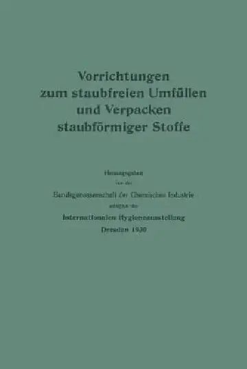 Cover of Vorrichtungen Zum Staubfreien Umfüllen Und Verpacken Staubförmiger Stoffe