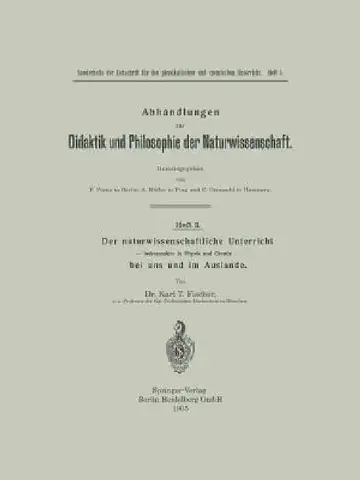 Cover of Der Naturwissenschaftliche Unterricht -- Insbesondere in Physik Und Chemie -- Bei Uns Und Im Auslande