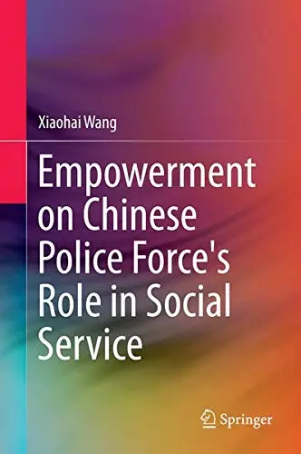 Cover of Empowerment on Chinese Police Force s Role in Social Service