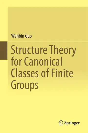 Cover of Structure Theory for Canonical Classes of Finite Groups