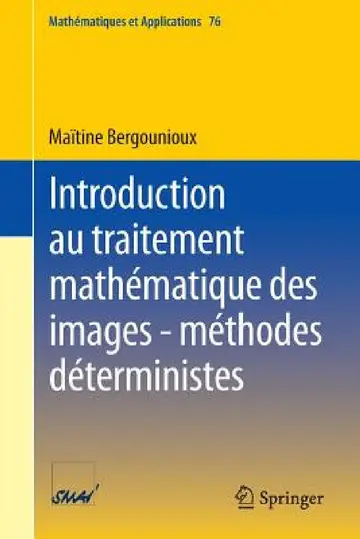 Cover of Introduction Au Traitement Mathématique Des Images - Méthodes Déterministes