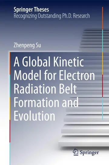 Cover of A Global Kinetic Model for Electron Radiation Belt Formation and Evolution