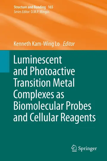 Cover of Luminescent and Photoactive Transition Metal Complexes as Biomolecular Probes and Cellular Reagents