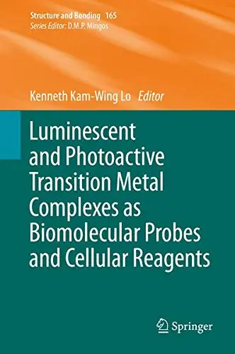 Cover of Luminescent and Photoactive Transition Metal Complexes as Biomolecular Probes and Cellular Reagents