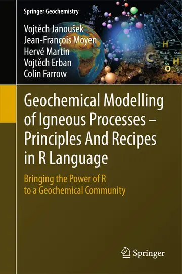 Cover of Geochemical Modelling of Igneous Processes – Principles and Recipes in R Language