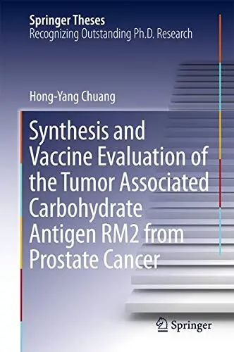 Cover of Synthesis and Vaccine Evaluation of the Tumor Associated Carbohydrate Antigen RM2 from Prostate Cancer