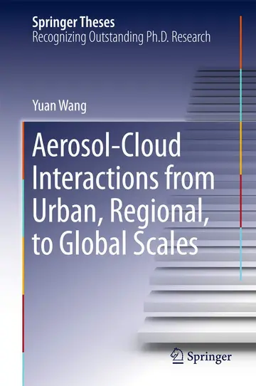 Cover of Aerosol-Cloud Interactions from Urban, Regional, to Global Scales