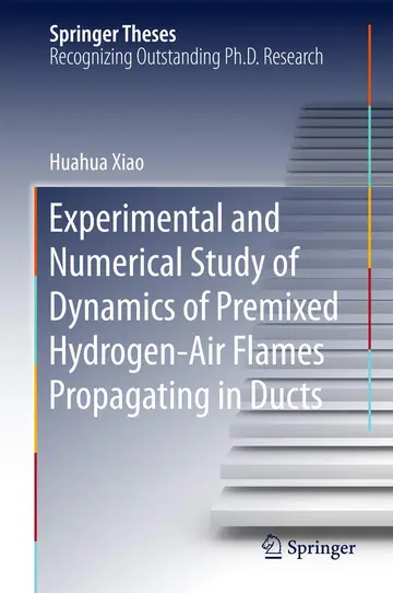Cover of Experimental and Numerical Study of Dynamics of Premixed Hydrogen-Air Flames Propagating in Ducts