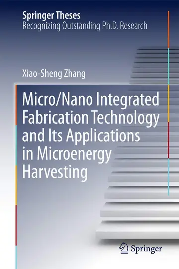 Cover of Micro/Nano Integrated Fabrication Technology and Its Applications in Microenergy Harvesting